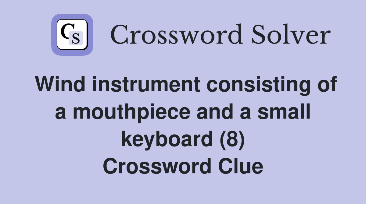Wind instrument consisting of a mouthpiece and a small keyboard (8